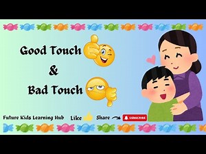 Good Touch Bad Touch | Good Touch Bad Touch Educational Video | Good Touch Bad Touch For Kids