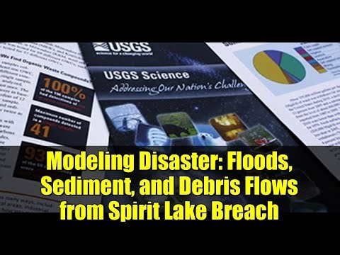 Modeling Disaster: Floods, Sediment, and Debris Flows from Spirit Lake Breach | USGS Study