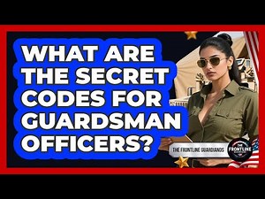 What Are The Secret Codes For Guardsman Officers? - The Frontline Guardians