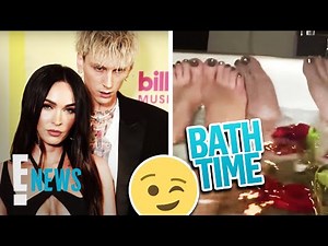 See Megan Fox and Machine Gun Kelly's Sexy Bath Time | E! News