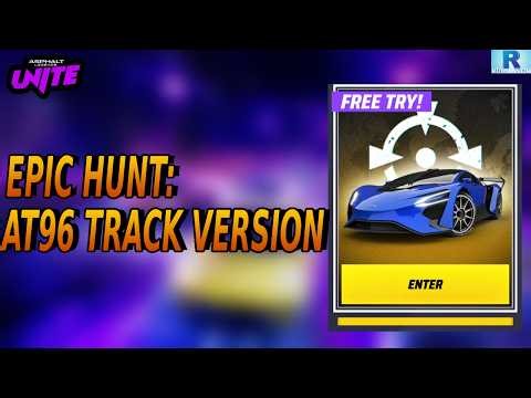 Asphalt unite epic hunt at96 track version | Asphalt unite new event | Asphalt unite tips