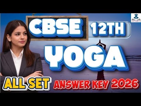 CBSE Class 12 Yoga Answer Key 2026 🔥 | Full Paper Solution | All Sets Solved