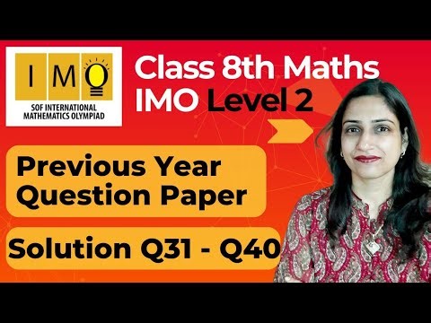 Class 8th IMO LEVEL 2 Previous Year Question Paper with Solution (Q31 - Q40)