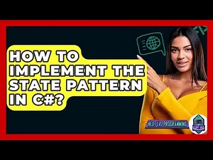 How To Implement The State Pattern In C#? - Next LVL Programming