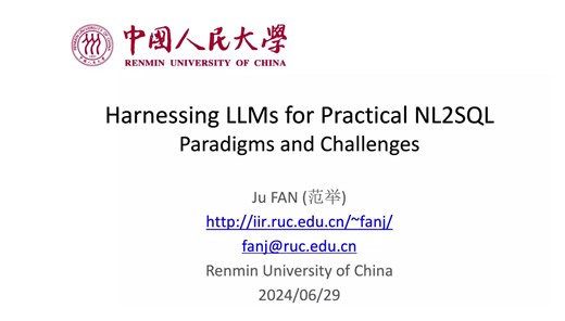 【中国人民大学 范举】Harnessing LLMs for Practical NL2SQL：Paradigms and Challenges