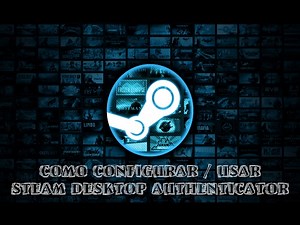 (Tutorial / Steam) Como configurar / usar Steam Desktop Authenticator