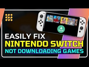 How to FIX Nintendo Switch Not Downloading Games | Quick & Easy Solutions!
