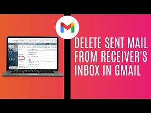 How To Delete Sent Mail From Receiver's Inbox In Gmail