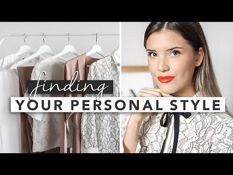 How to Find Your Style / Finding Your Personal Style