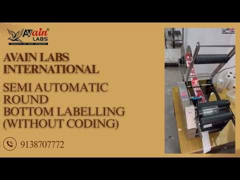 AVAIN LABS® AL-MT50 Semi Automatic Round Bottle Labelling Machine Working Demo