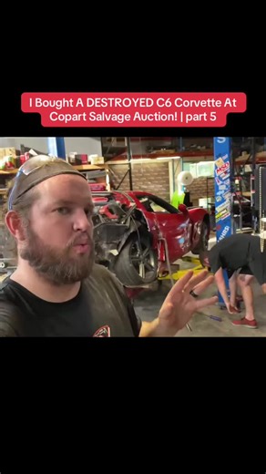 I Bought A DESTROYED C6 Corvette At Copart Salvage Auction! | part 5