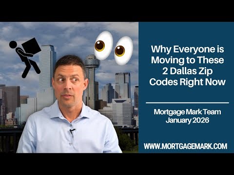 Why Everyone is Moving to These 2 Dallas Zip Codes | Mortgage Mark | Dallas, TX Mortgage Lender
