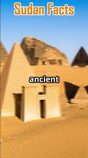 Fascinating Facts About Sudan & Its Must-Visit Destinations.