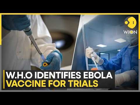 Ebola Outbreak: WHO Identifies Ebola Vaccines For New Clinical Trials | WION World News