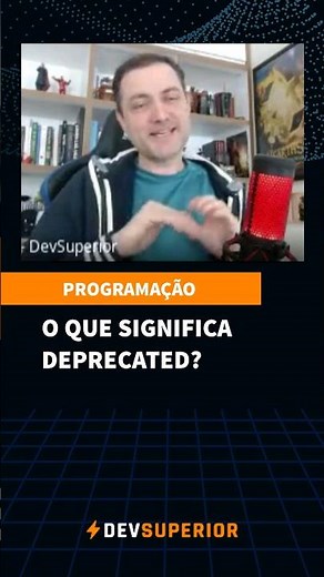 O que significa deprecated?