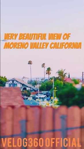 Very beautiful view of Moreno Valley California/ velog360 official