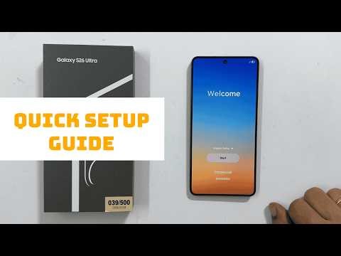 Samsung Galaxy S26 Ultra: First Time Setup Guide (Step-by-Step)