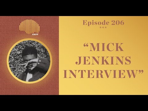#206 - Mick Jenkins INTERVIEW