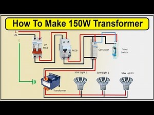 How To Make 150W Transformer | Light Wiring