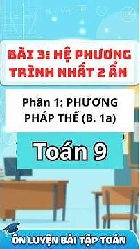 Toán 9 - 2k12 xps - Bài 3: Hệ Phương Trình bậc nhất 2 ẩn - Phần 1: Phương Pháp Thế (Bài 1a) #toan9