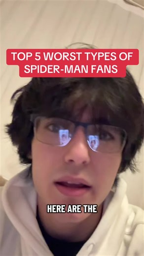 Top 5 Worst Types of Spider-Man Fans Explained