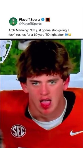 Arch Manning:”I’m just gonna stop giving a ****” then rushes for a 60 yard TD🥶🤧 #cfb #archmanning