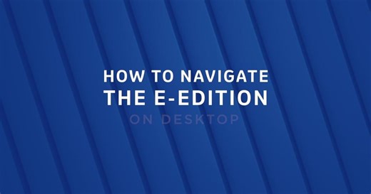 Watch our easy guide to using the E-edition