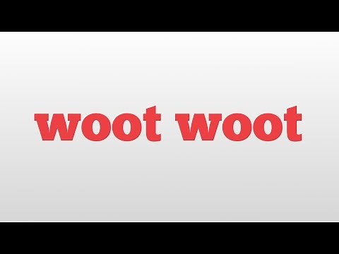 woot woot meaning and pronunciation