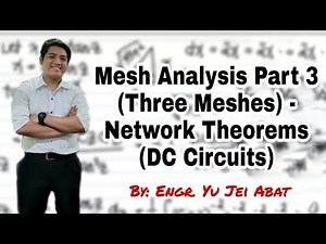 Mesh Analysis Part 3 (Three Meshes) - Network Theorems (DC Circuits)