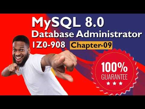 1Z0-908 MySQL 8.0 Database Administrator Questions Chapter - 9