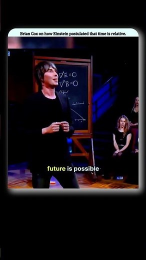 Brian Cox Explains Why Time Is Relative