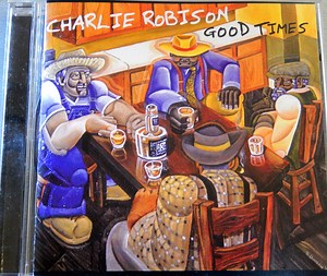 Charlie Robison - Good Times