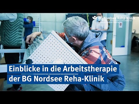 Einblicke in die Arbeitstherapie der BG Nordsee Reha-Klinik | BG Klinikum Hamburg
