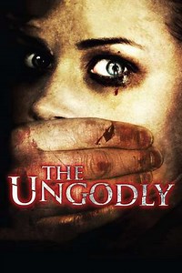 The Ungodly (2007) - Movie