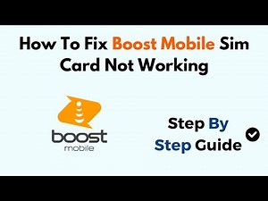 How To Fix Boost Mobile Sim Card Not Working