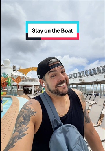 Stay on the Boat: Why You Should Skip Port and Enjoy the Cruise