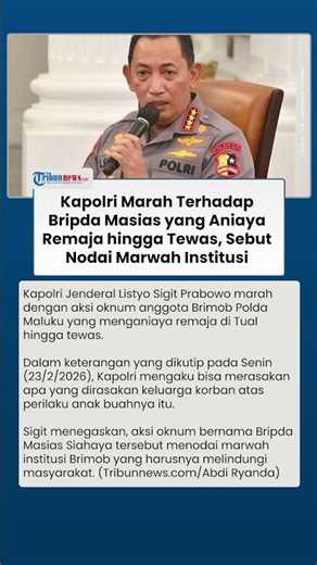 Geram Ada Anggota Brimob Aniaya Remaja hingga Tewas di Tual, Kapolri: Nodai Marwah Institusi!