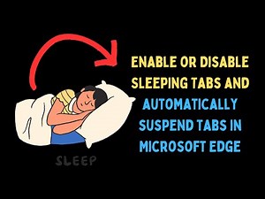 How to Enable or Disable Sleeping Tabs to Automatically Suspend Tabs in Microsoft Edge on Windows 11