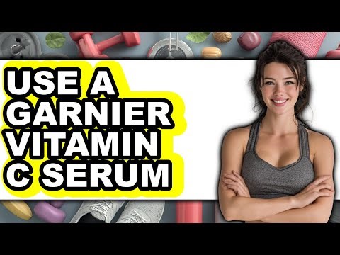 How To Use A Garnier Vitamin C Serum - Step By Step