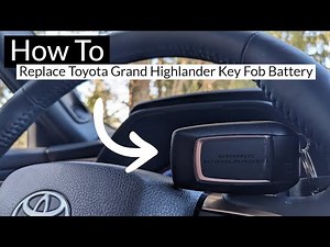 How to Replace Toyota Grand Highlander Key Fob Battery
