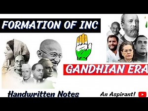 Formation of INC + Gandhian Era || Modern History || Handwritten notes || An Aspirant !