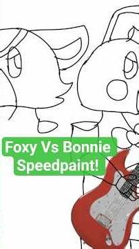 Foxy Vs Bonnie Speedpaint #fnaf #customfigure #art #figures #freddyfazbear #drawing #speedpaint
