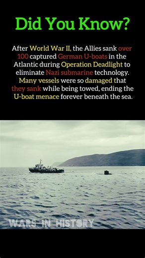 Operation Deadlight: The Secret Sinking of Nazi U-Boats After WWII #ww2