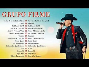 Grupo Firme Mix Grandes Exitos 2024 | Grupo Firme Mas Mejores Canciones Popular | EL Amor De Su Vida