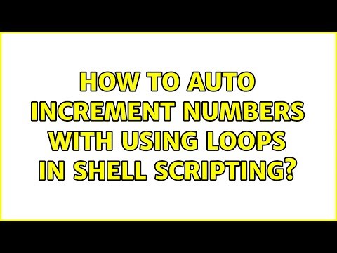 How to auto increment numbers with using loops in shell scripting?