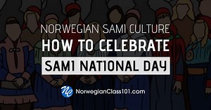 Norwegian Sami Culture: What is Sami National Day in Norway?