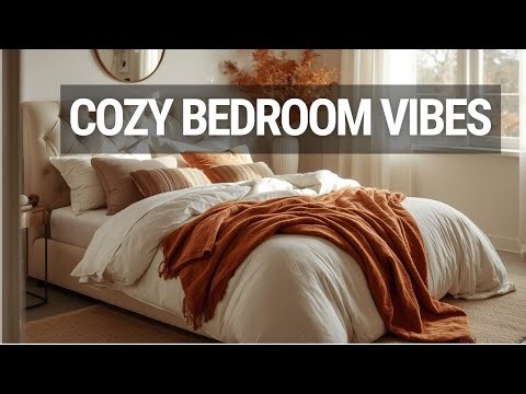 Cozy Bedroom Ideas | Simple Tips for a Warm & Inviting Room