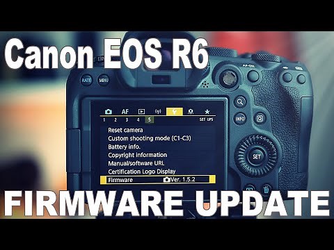 Canon EOS R6 Firmware Update Version 1.5.2