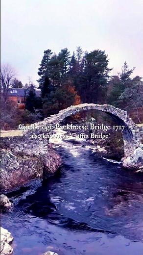 The Carrbridge Packhorse Bridge, built in 1717, is the oldest stone bridge in the Scottish Highlands