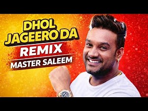 Dhol Jageero Da (Remix) Master Saleem Punjabi Mc By Lahoria Production Feat Punjabi Remix x Videos